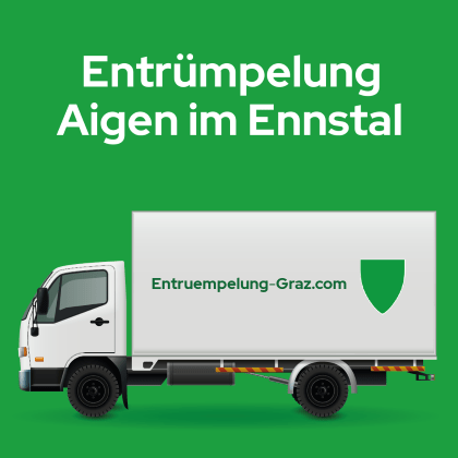 Entrümpelung Aigen im Ennstal