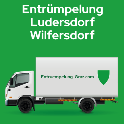 Entrümpelung Ludersdorf-Wilfersdorf