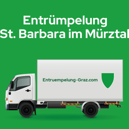 Entrümpelung St. Barbara im Mürztal
