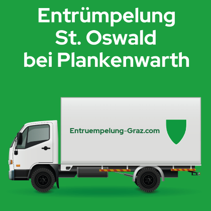 Entrümpelung St. Oswald bei Plankenwarth