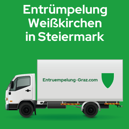Entrümpelung Weißkirchen in Steiermark